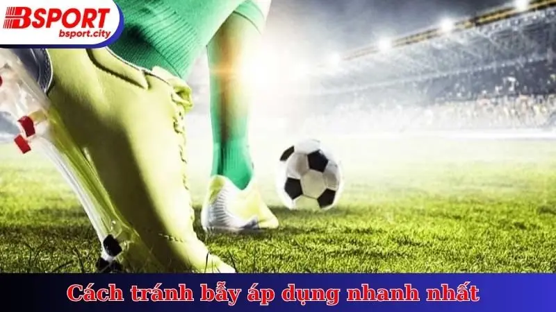 Cách tránh bẫy áp dụng nhanh nhất