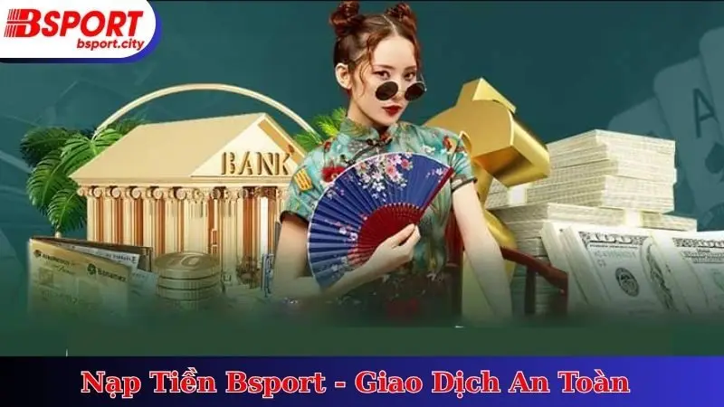 Nạp Tiền Bsport